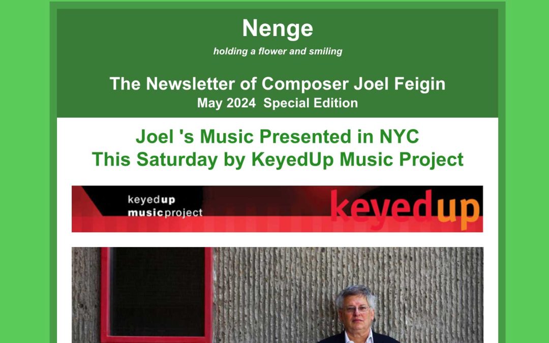 Joel’s Music Presented in NYC in May 2024 by KeyedUp Music Project